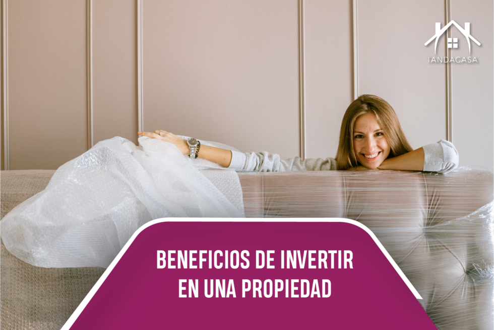 Beneficios De Invertir En Una Propiedad Tanda Casa